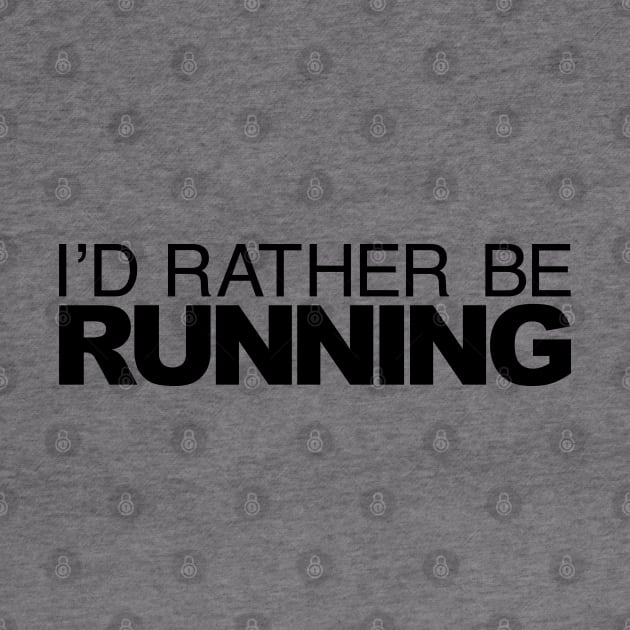 Id rather be Running by LudlumDesign